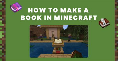 How to Make Books in Minecraft: A Journey Through Crafting and Beyond