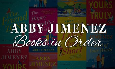 order of abby jimenez books: How does the structure and themes of Abby Jimenez's novels contribute to their enduring popularity?